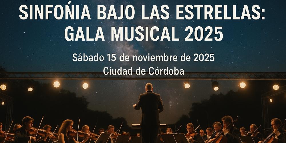 Sinfonía Bajo las Estrellas: Gala Musical 2025